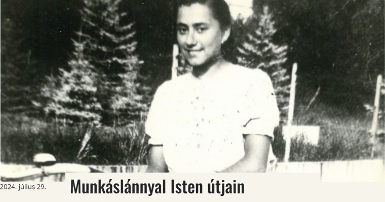 Munkáslánnyal Isten útjain
